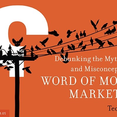 Debunking the Myths, Lies, and Misconceptions of Word of Mouth Marketing