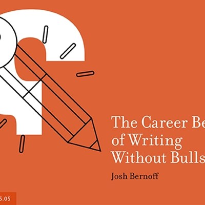 The Career Benefits of Writing Without Bullshit