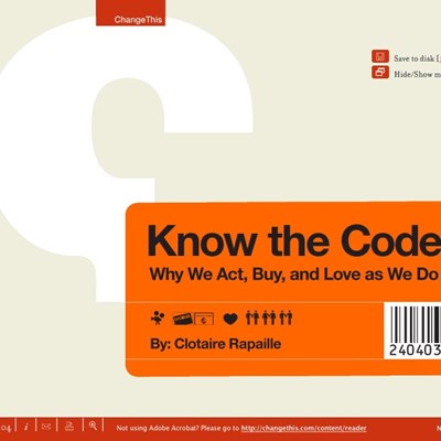Know the Codes: Why We Act, Buy, and Love as We Do