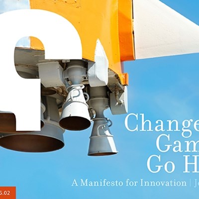 Change the Game or Go Home: A Manifesto for Innovation