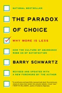 The Paradox of Choice: Why More Is Less (Revised)