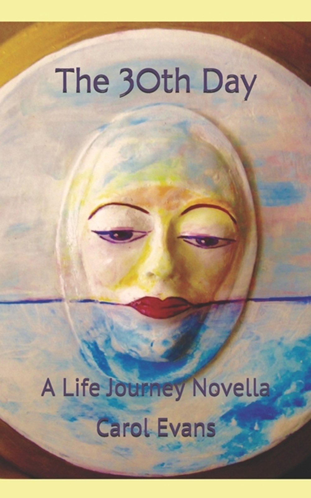 30th Day: A Life Journey Novella