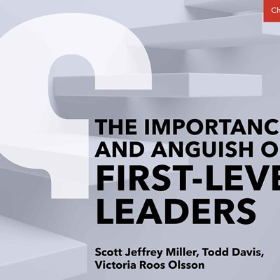 The Importance and Anguish of First-Level Leaders